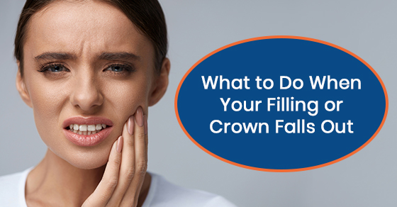 What Should I Do If My Temporary Dental Crown Or Filling Falls Out?